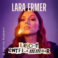 Lara Ermer - Leicht entflammbar 06.12.2026 Kulturfabrik Krefeld e.V.