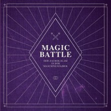 Magic Battle – Champions Special 26.02.2027 Freies Kulturzentrum Maschinenfabrik